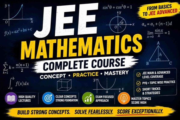 JEE Main & Advanced Mathematics (Comprehensive Live Masterclass)